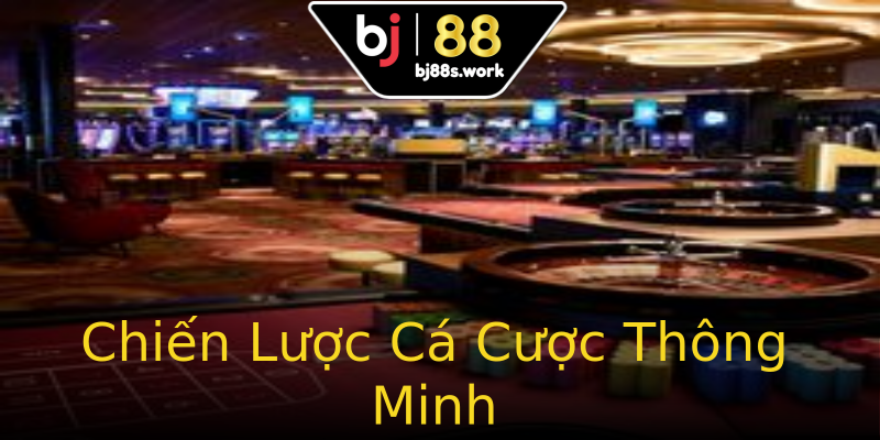Chiến Lược Cá Cược Thông Minh Chiến Lược Cá Cược Thông Minh