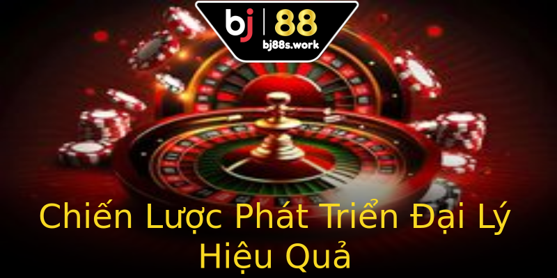 Chiến Lược Phát Triển Đại Lý Hiệu Quả Chiến Lược Phát Triển Đại Lý Hiệu Quả