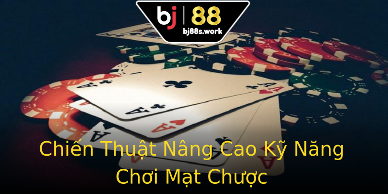 Chiến Thuật Nâng Cao Kỹ Năng Chơi Mạt Chược Chiến Thuật Nâng Cao Kỹ Năng Chơi Mạt Chược