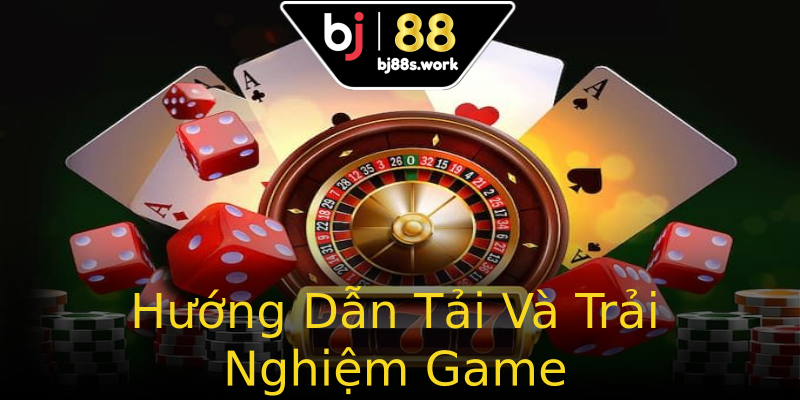 Hướng Dẫn Tải Và Trải Nghiệm Game Hướng Dẫn Tải Và Trải Nghiệm Game