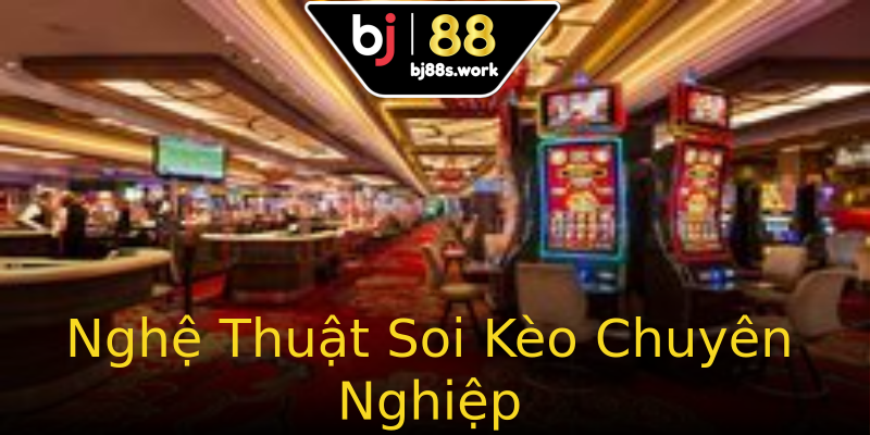 Nghệ Thuật Soi Kèo Chuyên Nghiệp Nghệ Thuật Soi Kèo Chuyên Nghiệp