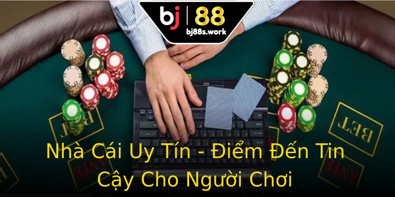 Nhà Cái Uy Tín - Điểm Đến Tin Cậy Cho Người Chơi Nhà Cái Uy Tín - Điểm Đến Tin Cậy Cho Người Chơi