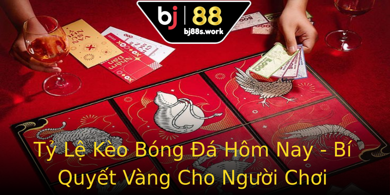 Tỷ Lệ Kèo Bóng Đá Hôm Nay - Bí Quyết Vàng Cho Người Chơi Tỷ Lệ Kèo Bóng Đá Hôm Nay - Bí Quyết Vàng Cho Người Chơi